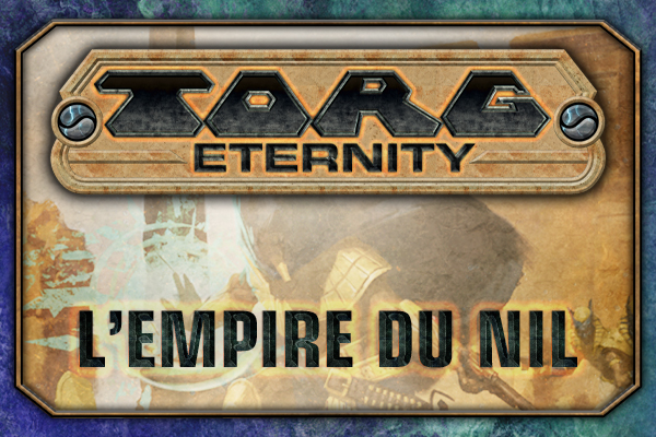 Torg Eternity — L'Empire du Nil