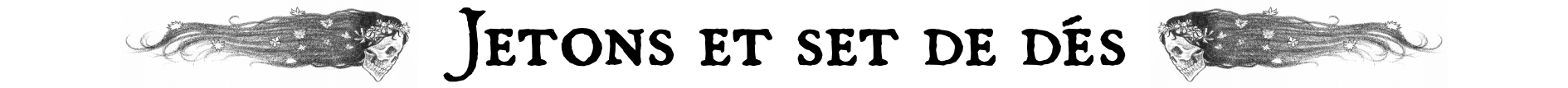 Jetons et set de dés