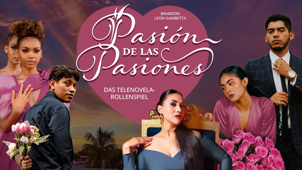 Pasión de las Pasiones - das Telenovela-Rollenspiel von Brandon Leon-Gambetta
